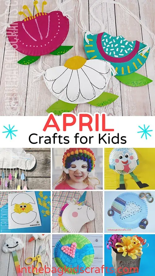 30+ Fun April Crafts for Kids to Make this Spring • In the Bag Kids' Crafts