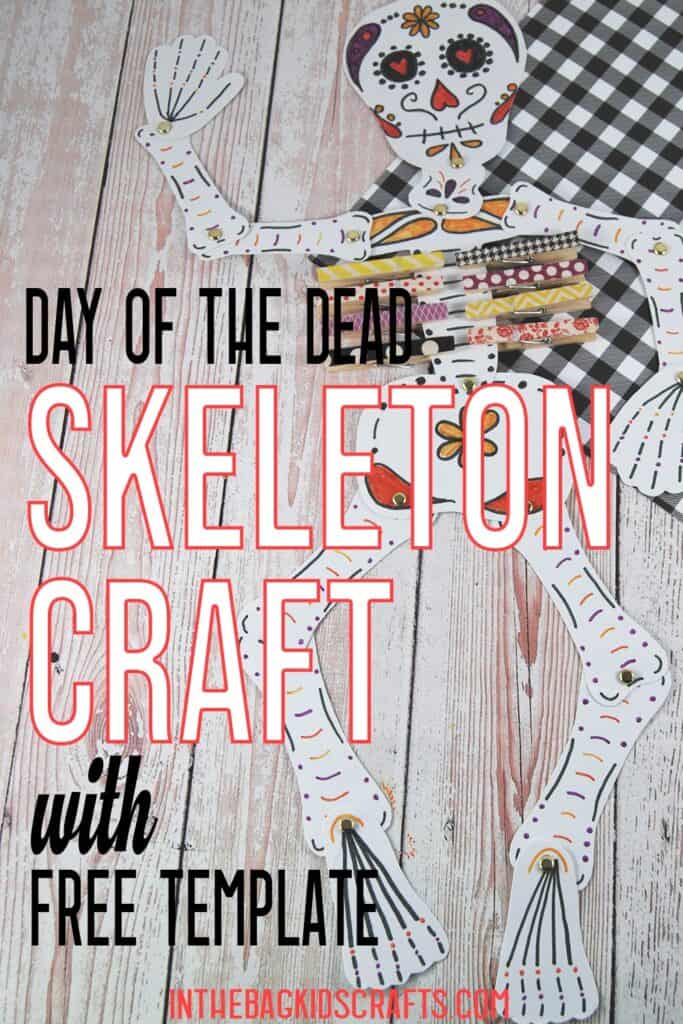 Day of the Dead Craft Skeleton (with FREE Template) • In the Bag Kids ...